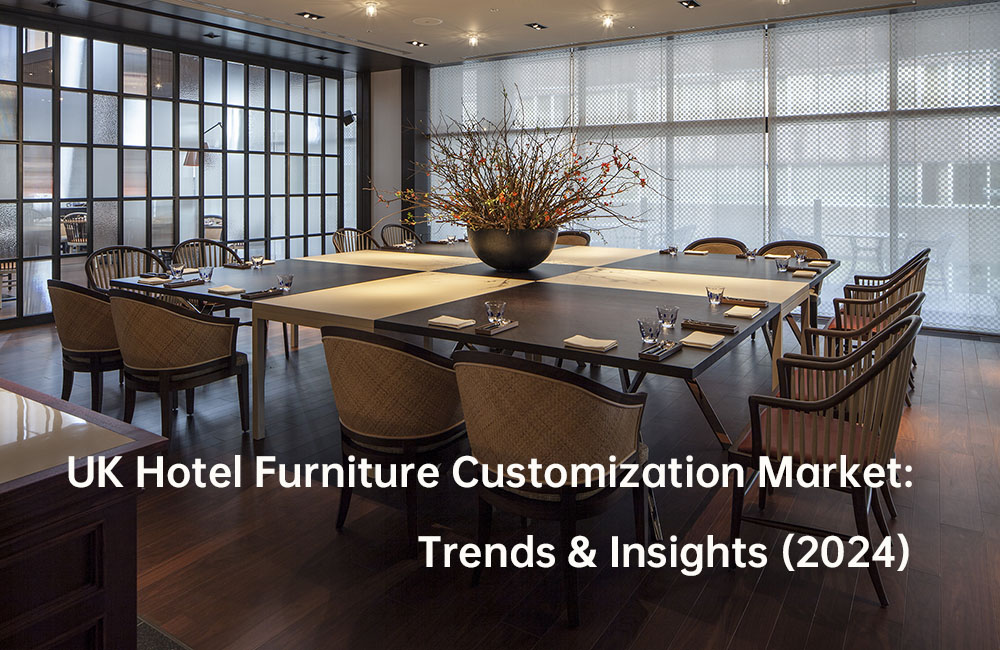 UK Hotel Furniture Customization Market: Trends & Insights (2024)